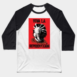 VIVA LA REPRODUÍON Baseball T-Shirt